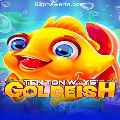 Unveiling TenTonWaysGoldfish: Dive into the Underwater World of 92PH Online Casino Philippines #1